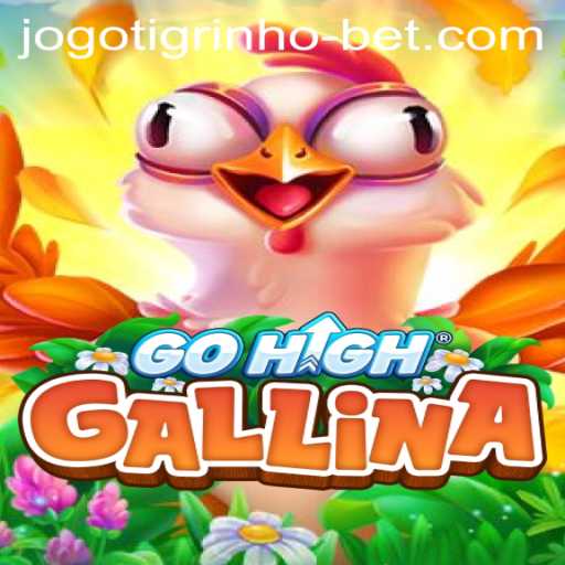 Exploring GoHighGallina: A Unique Twist on 'Jogo do Tigrinho Bet'